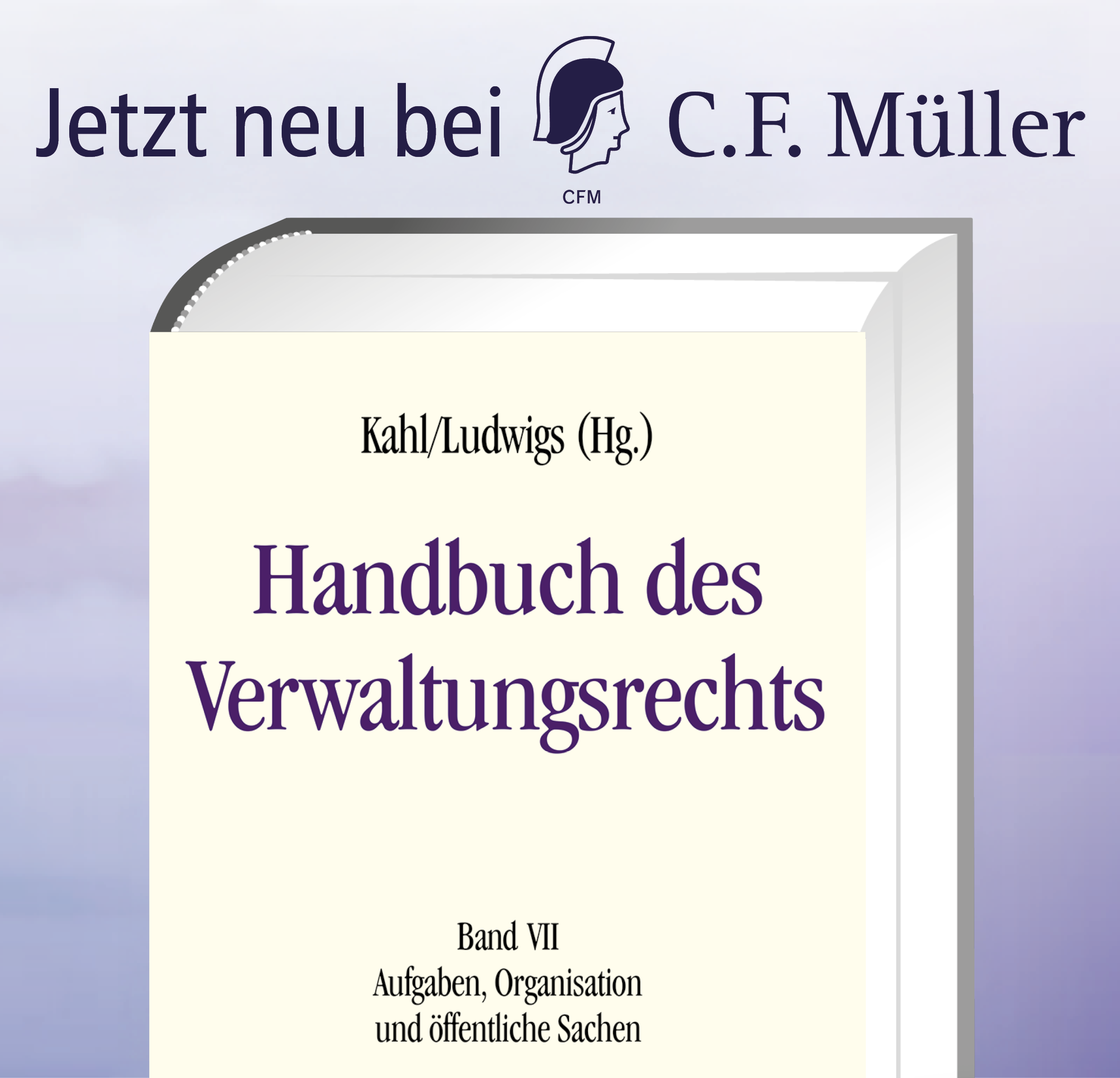 Das Bild zeigt Band 7 - Handbuch des Verwaltungsrechts. Darüber steht: "Jetzt neu bei C.F. Müller"