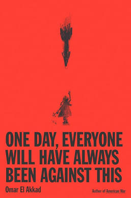Foto: "One day, everyone will have been against this" von Omar El Akkad